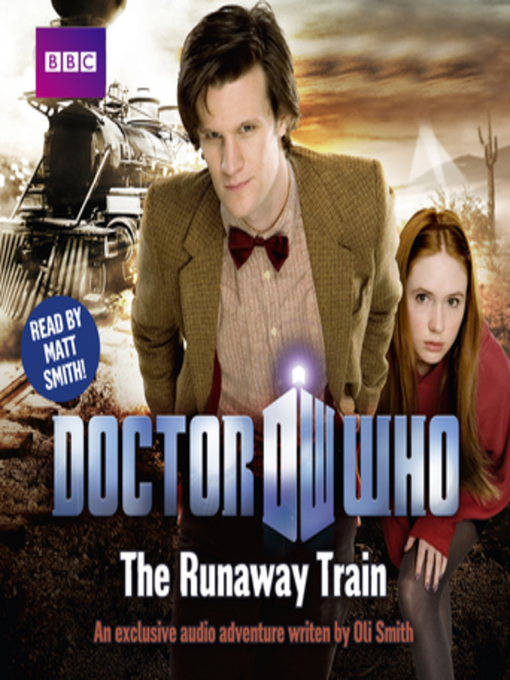 Title details for Doctor Who--The Runaway Train by Oli Smith - Available